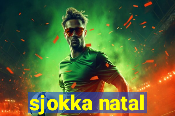 sjokka natal